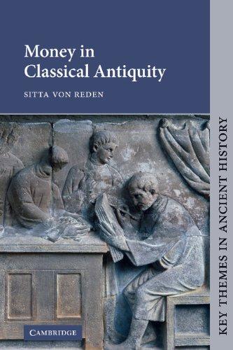 Money in Classical Antiquity (Key Themes in Ancient History)