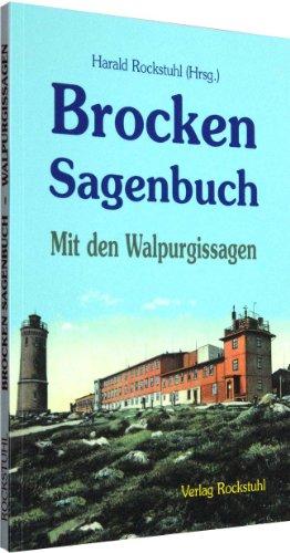 Brocken Sagenbuch: Mit den Walpurgissagen