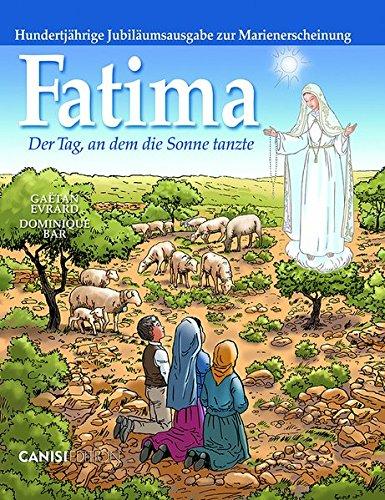 Fatima: Der Tag, an dem die Sonne tanzte