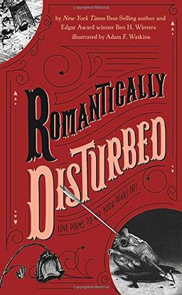 Romantically Disturbed: Love Poems to Rip Your Heart Out