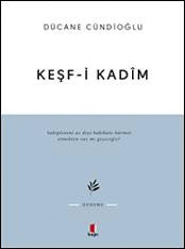 Kesf-i Kadim Imam Gazaliye Dair: Sahipleneni az diye hakikate hürmet etmekten vaz mı geçeceğiz?