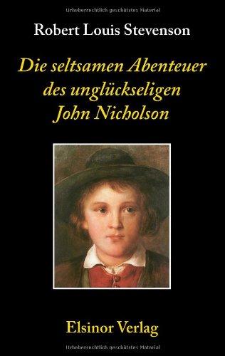 Die seltsamen Abenteuer des unglückseligen John Nicholson