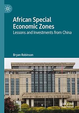 African Special Economic Zones: Lessons and Investments from China