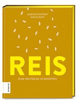 Reis: Eine Weltreise in Rezepten