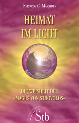 Heimat im Licht - Die Weisheit des Magus von Strovolos - (alte Ausgabe)