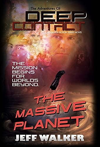 The Massive Planet: The Adventures Of Deep Contact