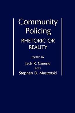 Community Policing: Rhetoric or Reality