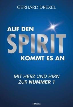 Auf den Spirit kommt es an: Mit Herz und Hirn zur Nummer 1