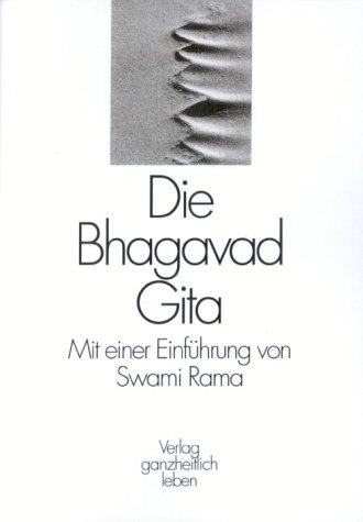 Die Bhagavad Gita: Mit einer Einführung von Swami Rama