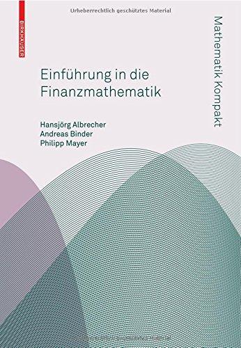 Einführung in die Finanzmathematik (Mathematik Kompakt)