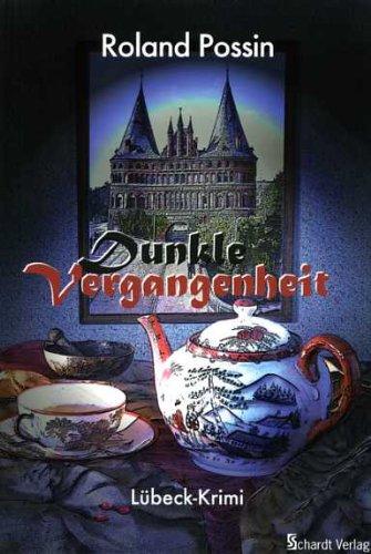 Dunkle Vergangenheit: Lübeck-Krimi