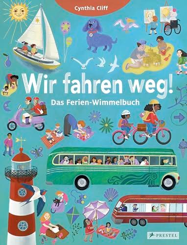 Wir fahren weg! Das Ferien-Wimmelbuch