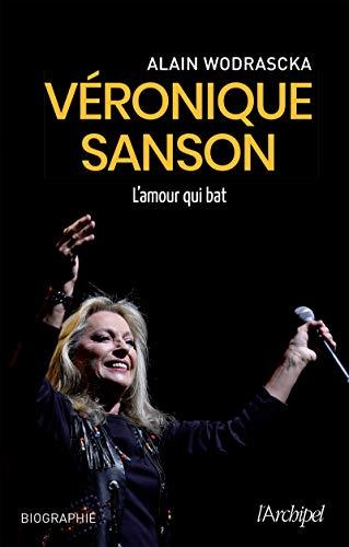 Véronique Sanson : l'amour qui bat : biographie