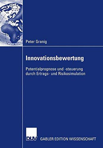 Innovationsbewertung: Potentialprognose und -steuerung durch Ertrags- und Risikosimulation (German Edition)