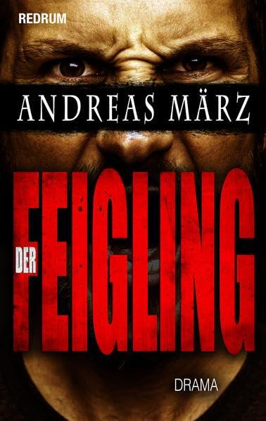 Der Feigling: Drama - Thriller - Mobbing - Jugend (Redrum Drama Books, Band 2)