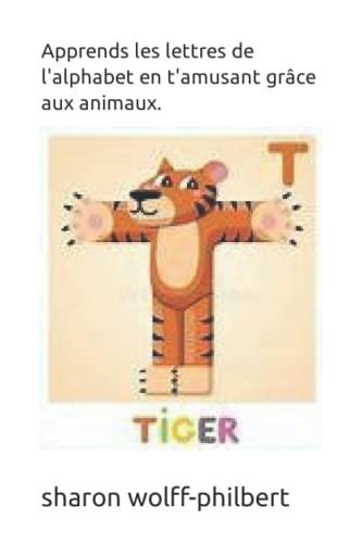 Apprends les lettres de l'alphabet en t'amusant grâce aux animaux.