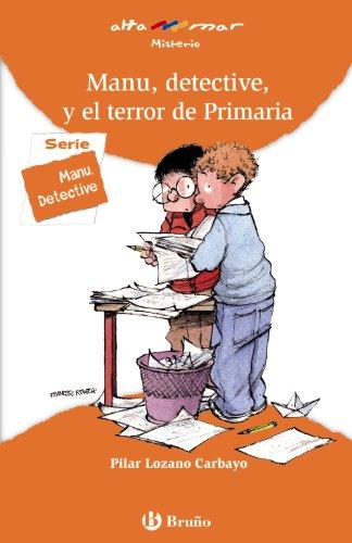 Manu, detective, y el terror de primaria, Educación Primaria, 2 ciclo (Castellano - A Partir De 8 Años - Altamar)