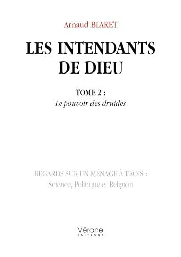 Les intendants de Dieu - Tome 2 : Le pouvoir des druides