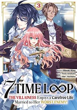 7th time loop : the villainess enjoys a carefree life. Vol. 3