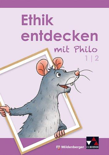 Ethik entdecken mit Philo 1/2 - Schülerband (1. bis 2. Schuljahr)