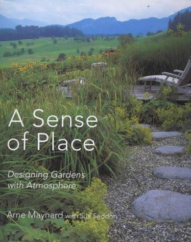 Gardens with Atmosphere: Creating Gardens with a Sense of Place: Designing Gardens with Atmosphere (Beaux Livres)