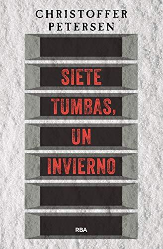 Siete tumbas, un invierno (Serie Negra)