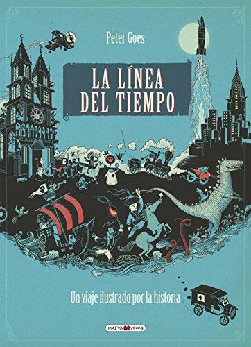 La línea del tiempo. Un viaje ilustrado por la historia (Libros para los que aman los libros)