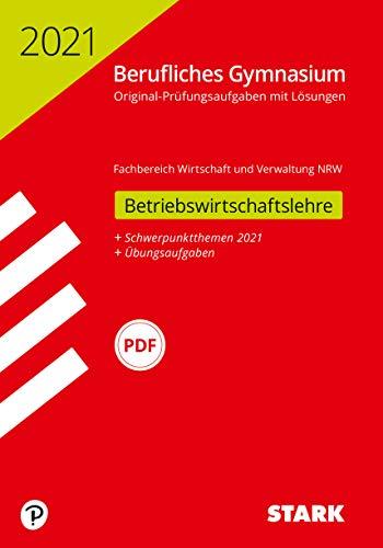 STARK Abiturprüfung Berufliches Gymnasium 2021 - Betriebswirtschaftslehre - NRW