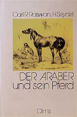 Der Araber und sein Pferd (Documenta Hippologica)