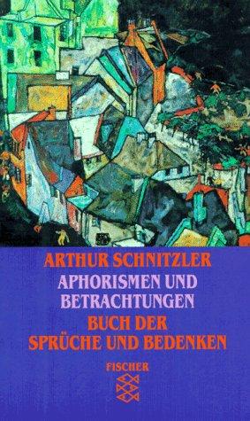 Aphorismen und Betrachtungen I. Buch der Sprüche und Bedenken. Aphorismen und Fragmente.