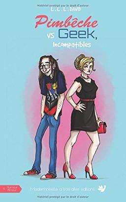 Pimbêche vs geek: Incompatibles (Humour & Amour, Band 2)