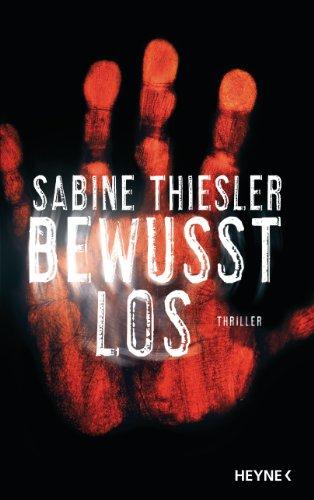 Bewusstlos: Thriller