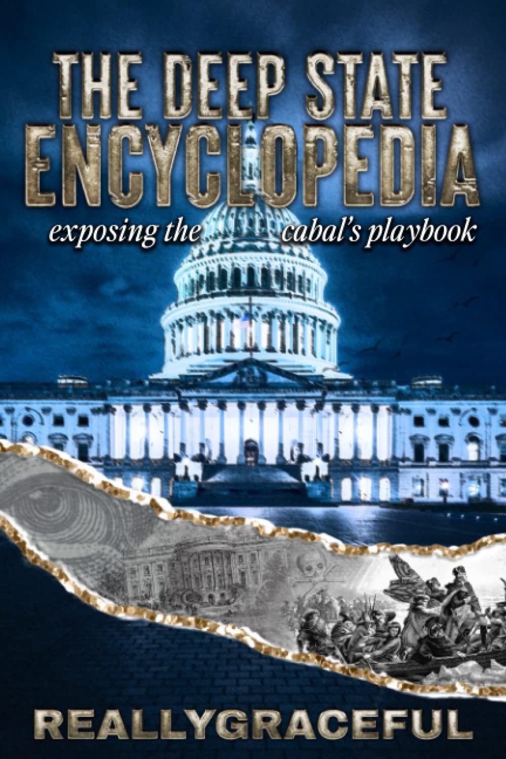 The Deep State Encyclopedia: Exposing the Cabal's Playbook