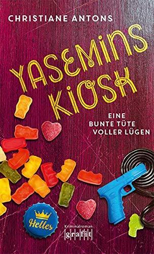 Yasemins Kiosk - Eine bunte Tüte voller Lügen: Kriminalroman