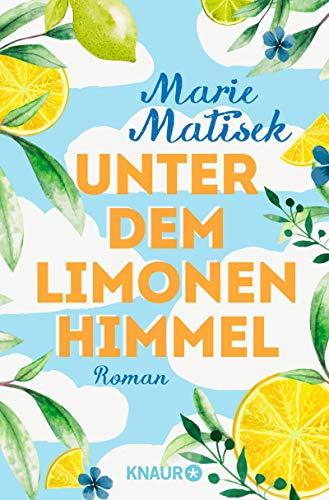 Unter dem Limonenhimmel: Roman (Die Amalfi-Reihe, Band 2)