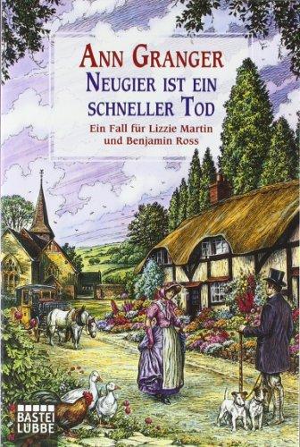 Neugier ist ein schneller Tod: Ein Fall für Lizzie Martin und Benjamin Ross