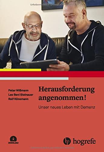 Herausforderung angenommen!: Unser neues Leben mit Demenz