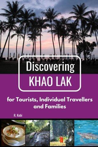 Discovering Khao Lak: For Tourists, Individual Travellers and Families