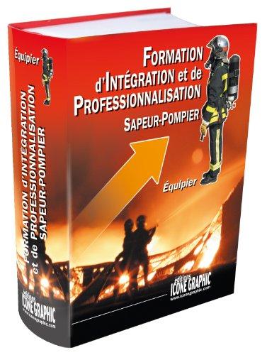 Formation d'intégration et de professionnalisation sapeur-pompier : équipier