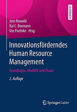 Innovationsförderndes Human Resource Management: Grundlagen, Modelle und Praxis