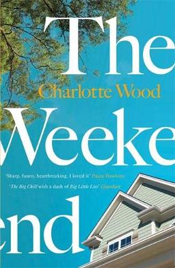 The Weekend: The international bestseller, shortlisted for the Stella Prize 2020