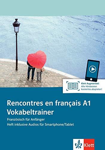 Rencontres en français A1: Französisch für Anfänger. Vokabeltrainer (Heft inklusive Audios für Smartphone/Tablet)