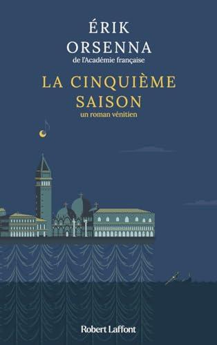 La cinquième saison : un roman vénitien