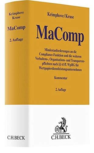 MaComp: Mindestanforderungen an die Compliance-Funktion und die weiteren Verhaltens-, Organisations- und Transparenzpflichten nach §§ 63 ff. WpHG für ... (Gelbe Erläuterungsbücher)