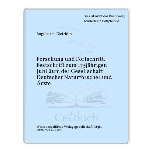 Forschung und Fortschritt: Festschrift zum 175 jährigen Jubiläum der Gesellschaft Deutscher Naturforscher und Ärzte