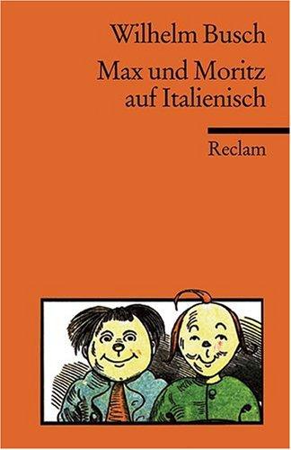 Max und Moritz: Italienische Nachdichtung