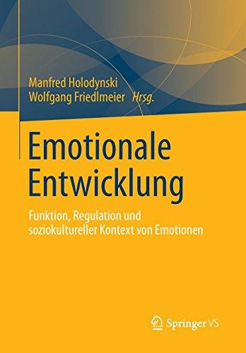 Emotionale Entwicklung: Funktion, Regulation und Soziokultureller Kontext von Emotionen (German Edition)