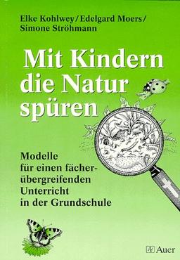 Mit Kindern die Natur spüren