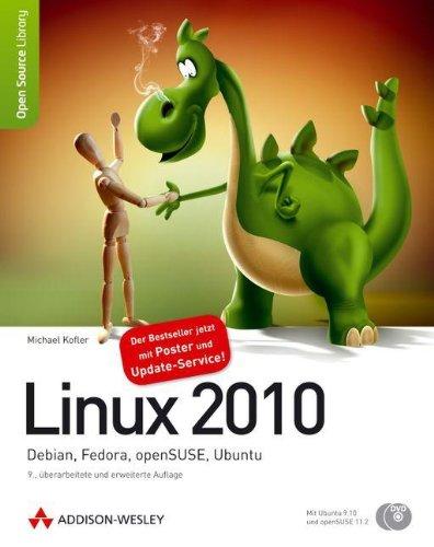 Linux 2010 - Debian, Fedora, openSUSE, Ubuntu. 9., überarbeitete und erweiterte Auflage (Open Source Library)