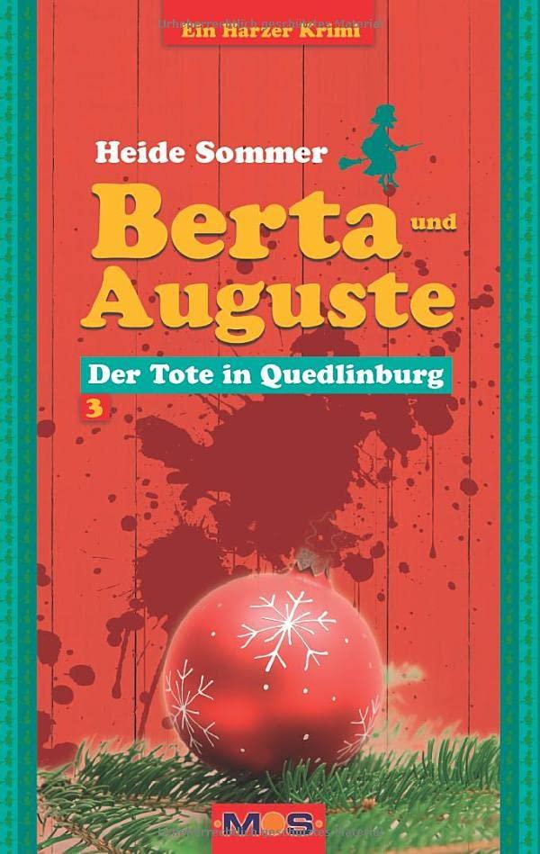 BERTA UND AUGUSTE: Der Tote in Quedlinburg